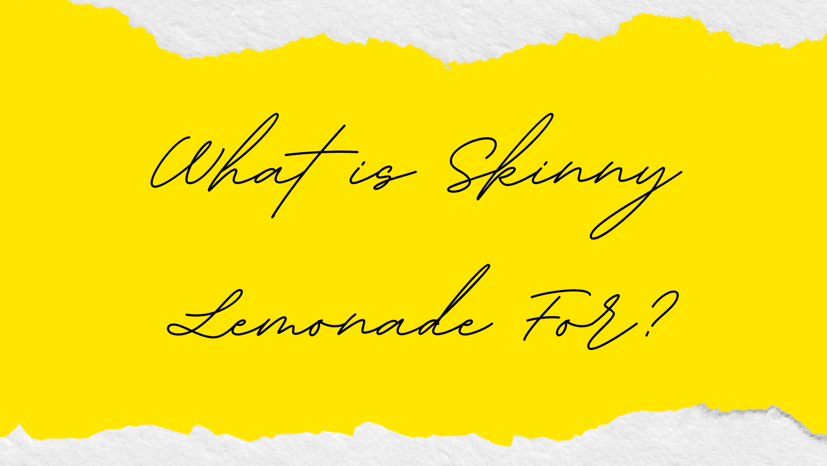 What is Skinny Lemonade For?